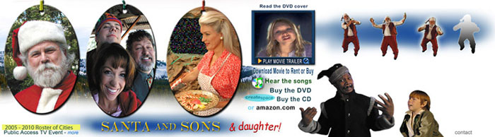 Visit "SANTA AND SONS & daughter!" our indie film web banner.
